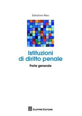 Istituzioni Di Diritto Penale. Parte Generale