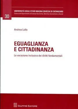 Eguaglianza e Cittadinanza : la Vocazione Inclusiva Dei Diritti Fondamentali