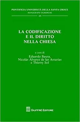La Codificazione e Il Diritto Nella Chiesa