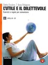 L`UTILE E IL DILETTEVOLE A1-B1