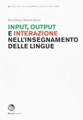 Input, Output e Interazione Nell''insegmamento Delle Lingue