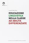 EDUCAZIONE LINGUISTICA NELLA CLASSE AD ABILITÀ DIFFERENZIATE