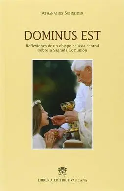 Dominus Est. Reflexiones de un Obispo de Asia Central Sobre la Sagrada Comunión