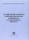 LA OBJECIÓN DE CONCIENCIA COMO DERECHO FUNDAMENTAL: EN MATERIA DE BIOETICA Y BIO