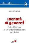 IDENTITÀ DI GENERE? DALLA DIFFERENZA ALLA IN-DIFFERENZA SESSUALE NEL DIRITTO