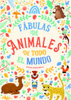FABULAS DE ANIMALES DE TODO EL MUNDO