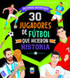 30 JUGADORES FUTBOL QUE HICIERON HISTORIA