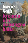 IO CANTO ELA MONTAGNA BALLA