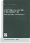 GIUSTIZIA E GARANZIE GIURIDIZIONALI. APPUNTI DI STORIA DEGLI ORDINAMENTI GIUDIZIARI