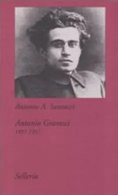 Antonio Gramsci. 1891-1937