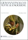 TUTTE LE ENCICLICHE. TESTO LATINO A FRONTE-  GIOVANNI PAOLO II.