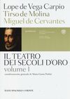 IL TEATRO DEI SECOLI D'ORO. TESTO SPAGNOLO A FRONTE. VOL. 1
