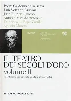 Il Teatro Dei Secoli D'oro. Testo Spagnolo a Fronte: 2