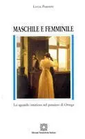 Maschile e Femminile: lo Sguardo Interiore Nel Pensiero Di Ortega