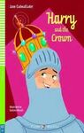 HARRY AND THE CROWN + CD A2 STAGE 4 YOUNG READERS