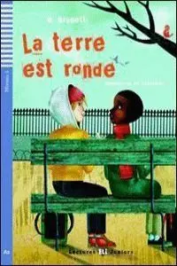 Le Terre Est Ronde. Nivel A2 + Cd