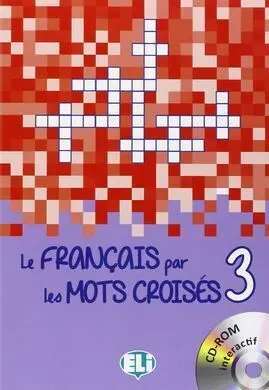 Le Francais Par les Mots Croises 3