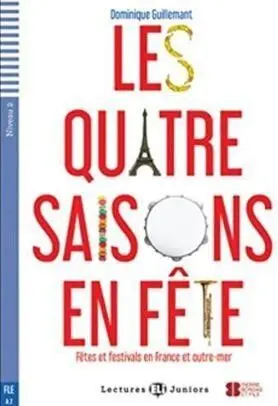 Le Quatre Saisons en Fête +Cd: Niveau A2