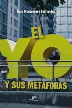 El yo y Sus Metáforas