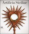 ARTIFICIA SICILIAE. ARTI DECORATIVE SICILIANE E COLLEZIONISMO EUROPEO NELL'ETÀ DEGLI ASBURGO