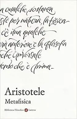 Metafisica. Testo Greco a Fronte (Biblioteca Filosofica Laterza)
