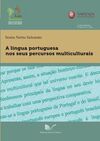 LA LINGUA PORTUGUESA NOS SEUS PERCURSOS MULTICULTURAIS