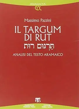 Il Targum Di Rut. Analisi del Testo Aramaico