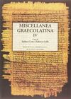 MISCELLANEA GRAECOLATINA. EDIZ. ITALIANA, GRECA E GRECA ANTICA. VOL. 4