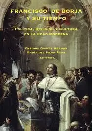 Francisco de Borja y Su Tiempo
