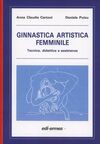 GINNASTICA ARTISTICA FEMMINILE. TECNICA, DIDATTICA E ASSISTENZA
