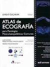 ATLAS DE ECOGRAFÍA PARA PATOLOGÍAS MUSCULOESQUELÉTICAS COMUNES