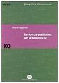 LA RICERCA QUALITATIVA PER LE BIBLIOTECHE