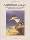 AL DESCORRERSE EL TELÓN... CATÁLOGO DEL TEATRO ROMÁNTICO ESPAÑOL: AUTORES Y OBRAS (1830-1850)