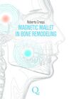 MAGNETIC MALLET IN BONE REMODELING