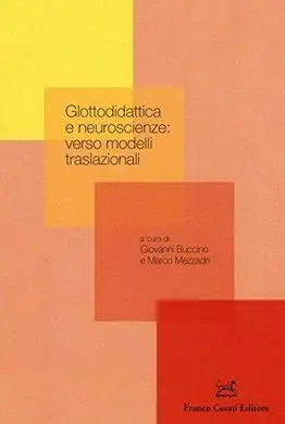 Glottodidattica e Neuroscienze: Verso Modelli Traslazionali
