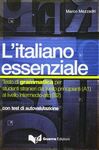 L'ITALIANO ESSENZIALE  (A1-B2) CON TEST DI AUTOVALUAZIONE