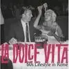 La Dolce Vita