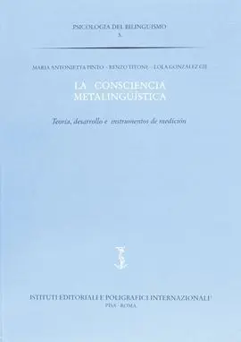 La Consciencia Metalingüística. Teoria, Desarrollo e Instrumentos de Medición