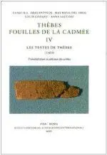 Thèbes: Fouilles de la Cadmée Iv