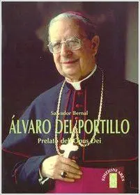 Alvaro del Portillo. Prelato Dell'opus Dei