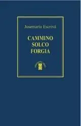 Cammino, Solco, Forgia