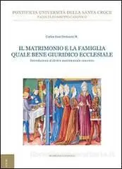 Il Matrimonio e la Famiglia Quale Bene Giuridico Ecclesiale