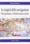 ORIGINI DELLA NAVIGAZIONE: MESOPOTAMIA E MEDITERRANEO ANTICO.