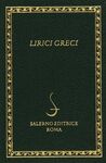 LIRICI GRECI. TESTO GRECO A FRONTE.