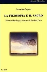 La Filosofia e Il Sacro. Martin Heidegger Lettore de Rudolf Otto