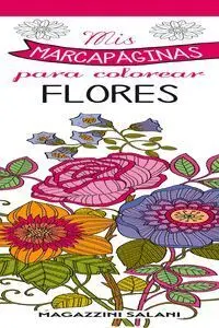 Mis Marcapaginas para Colorear - Flores