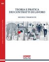 TEORIA E PRATICA DEI CONTRATTI DI LAVORO. 3ª ED. 2017