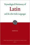 Etymological Dictionary Of Latin And The Other Italic Languages