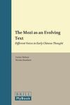 THE MOZI AS AN EVOLVING TEXT: DIFFERENT VOICES IN EARLY CHINESE THOUGHT