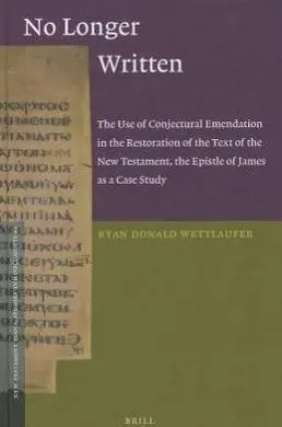 New Testament Tools, Studies Vol. 44 (No Longer Written)